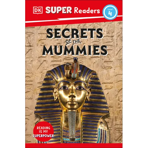 DK Super Readers Level 4 Secrets of the Mummies - Paperback