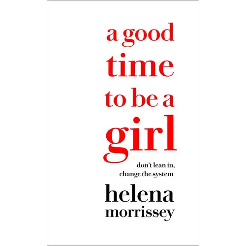 A Good Time to Be a Girl - Hardcover