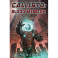Callisto: Blood Mission - Paperback