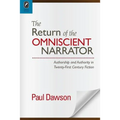 The Return of the Omniscient Narrator: Authorship and Authority in Twenty-First Century Fiction - Paperback