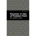 Marmion: A Tale of Flodden Field - Paperback