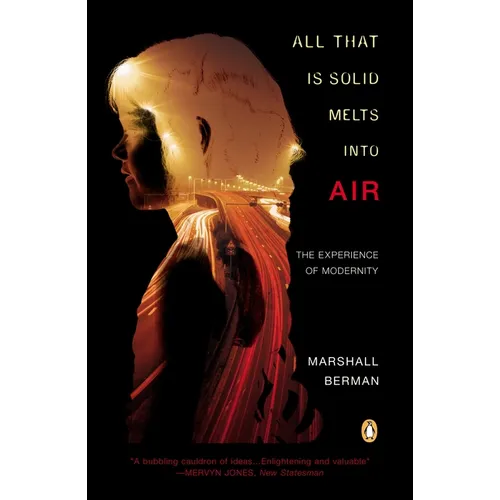 All That Is Solid Melts Into Air: The Experience of Modernity - Paperback