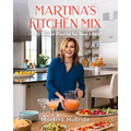 Martina's Kitchen Mix: My Recipe Playlist for Real Life - Hardcover