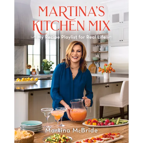 Martina's Kitchen Mix: My Recipe Playlist for Real Life - Hardcover
