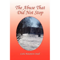 The Abuse That Did Not Stop - Paperback