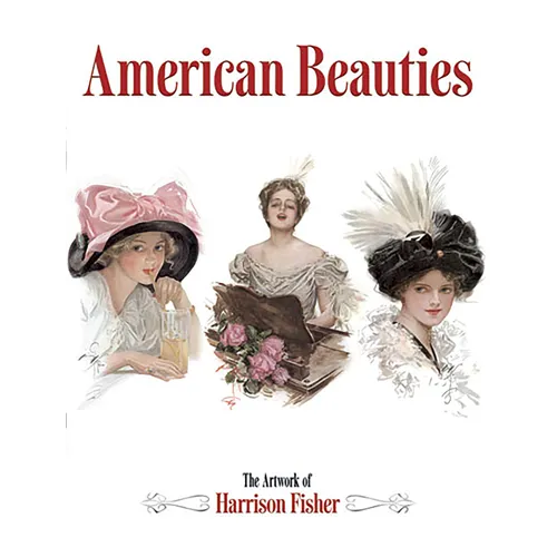 American Beauties: The Artwork of Harrison Fisher - Paperback