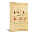 Every Paul Needs a Timothy - Paperback