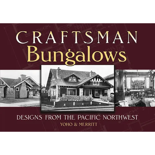 Craftsman Bungalows: Designs from the Pacific Northwest - Paperback