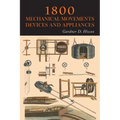 1800 Mechanical Movements, Devices and Appliances - Paperback