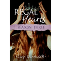 Regal Hearts: Season Three - Paperback