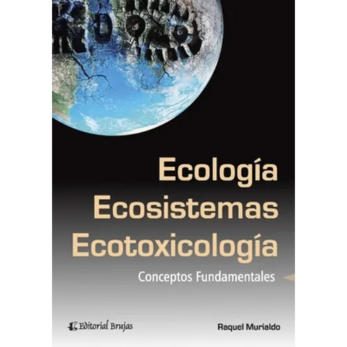 Ecología, ecosistemas y ecotoxicología: conceptos fundamentales - Paperback