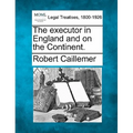 The Executor in England and on the Continent. - Paperback
