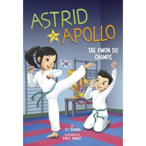 Astrid and Apollo, Tae Kwon Do Champs - Hardcover