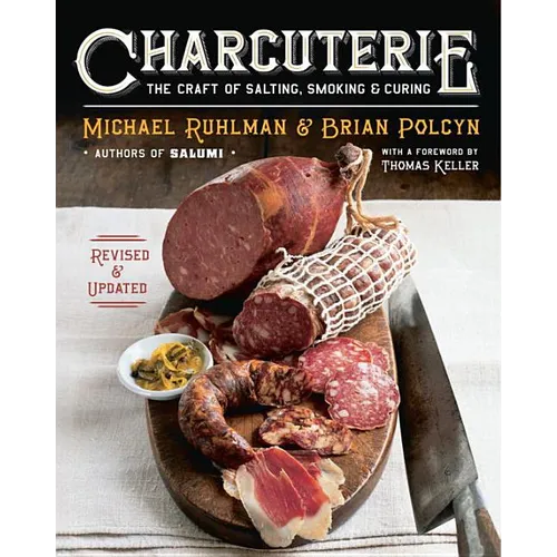 Charcuterie: The Craft of Salting, Smoking, and Curing - Hardcover
