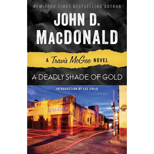 A Deadly Shade of Gold: A Travis McGee Novel - Paperback