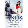 Jesus - Our Great Samurai - Paperback