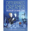 Determined Dreamer: The Story of Marie Curie - Hardcover