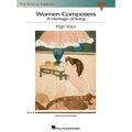 Women Composers - A Heritage of Song: The Vocal Library High Voice - Paperback
