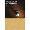 Islam and the Secular State: Negotiating the Future of Shari`a - Paperback