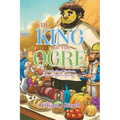 The King and the Ogre: A Book About Kindness, Caring and Acceptance - Paperback