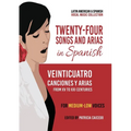 Twenty-Four Songs and Arias in Spanish: From XV to XXI Centuries. For Medium-Low Voices - Paperback