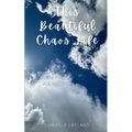 This Beautiful Chaos Life - Paperback