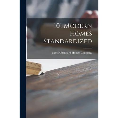 101 Modern Homes Standardized - Paperback