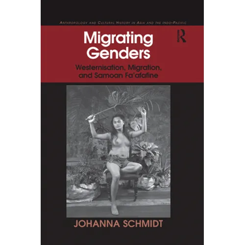 Migrating Genders: Westernisation, Migration, and Samoan Fa'afafine - Paperback