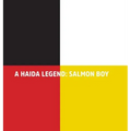 A Haida Legend: Salmon Boy - Hardcover