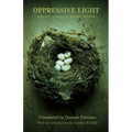 Oppressive Light: Selected Poems by Robert Walser - Paperback