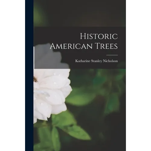 Historic American Trees - Paperback