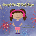 Except for All That Noise - Paperback