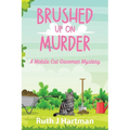 Brushed Up On Murder: A Mobile Cat Groomer Mystery - Paperback