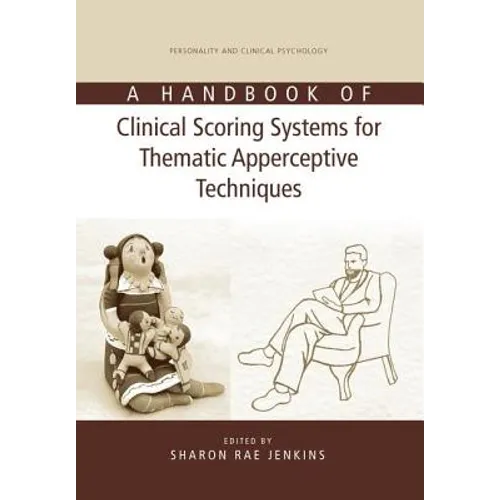 A Handbook of Clinical Scoring Systems for Thematic Apperceptive Techniques - Paperback