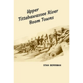 Upper Tittabawassee River Boom Towns - Paperback