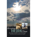 Keeping Heidi Close: Becoming Available to My Orb-Angel - Hardcover