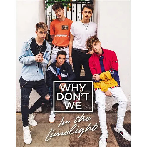 Why Don't We: In the Limelight - Hardcover