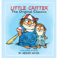 Little Critter: The Original Classics (Little Critter) - Hardcover