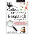 The College Student's Research Companion: Finding, Evaluating, and Citing the Resources You Need to Succeed, Sixth Edition - Paperback