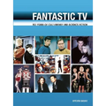 Fantastic TV: 50 Years of Cult Fantasy and Science Fiction - Paperback