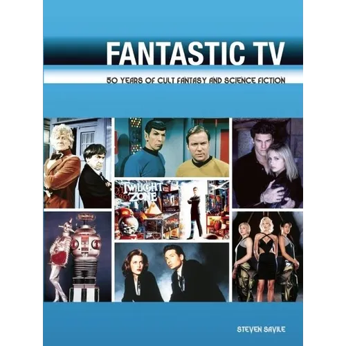 Fantastic TV: 50 Years of Cult Fantasy and Science Fiction - Paperback