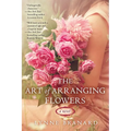 The Art of Arranging Flowers - Paperback