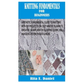 Knitting Fundamentals for Beginners - Paperback