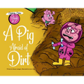 A Pig Afraid of Dirt - Hardcover