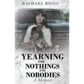 Yearning for Nothings and Nobodies - Paperback