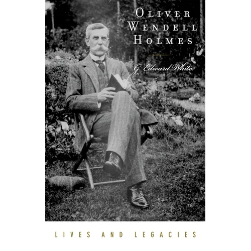 Oliver Wendell Holmes Jr. - Hardcover