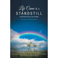 Life Came to a Standstill: True Accounts of Loss, Love, and Hope - Paperback