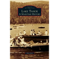Lake Tahoe: A Maritime History - Hardcover