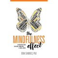 The Mindfulness Effect: An Unexpected Path to Healing, Connection and Social Justice - Paperback