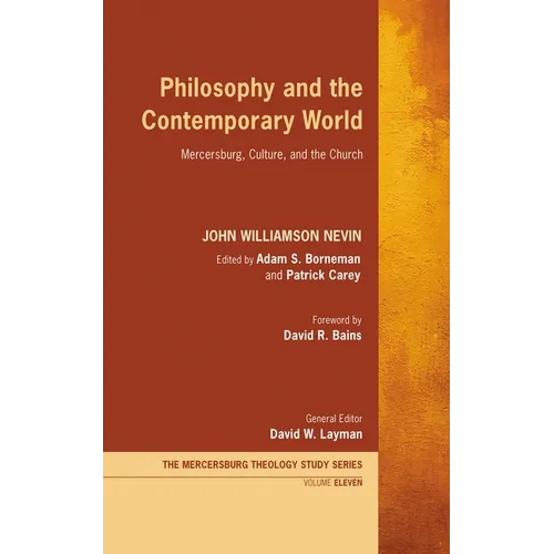 Philosophy and the Contemporary World: Mercersburg, Culture, and the Church - Paperback